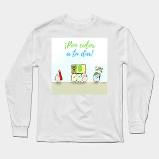 Color your life! Long Sleeve T-Shirt